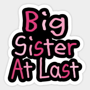 Big Sister At Last Sticker